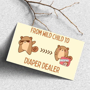 Wild Child to Diaper Dealer Humor for New Parents Card