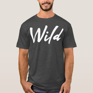 Wild Exercise Motivation T-Shirt