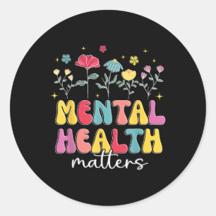 Wild Flower Mental Health S Awareness Gift Classic Round Sticker