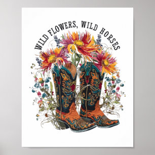 Wild Flowers - Wild Horses Cowgirl Boot Western Fl Poster