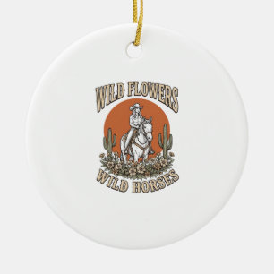 Wild Flowers Wild Horses Western Cowgirl Shirt Des Ceramic Ornament