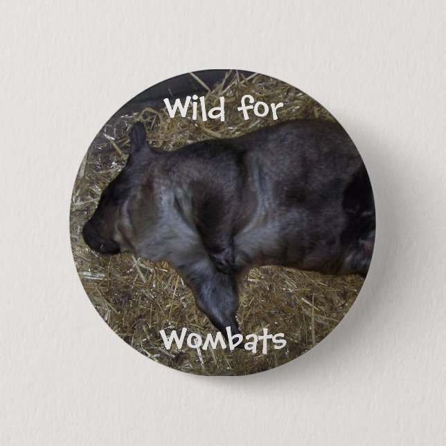 Wild For Wombats 6 Cm Round Badge (Front)