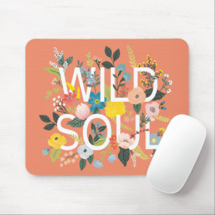 Wild Garden, Wild Soul Mouse Pad