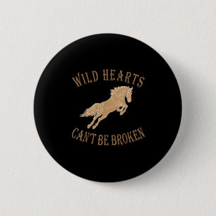 Wild Heart Can't Be Broken Funny S 6 Cm Round Badge