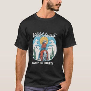Wild Hearts Canu2019t Be Broken Cowgirl Riding Hor T-Shirt