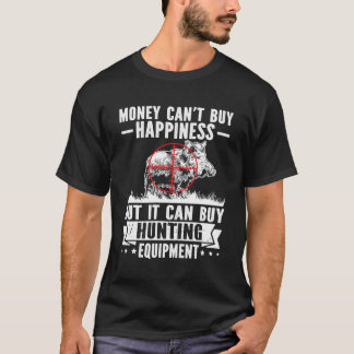 Wild Hog Hunter Money Can'T Buy Hapess Wild Boar H T-Shirt