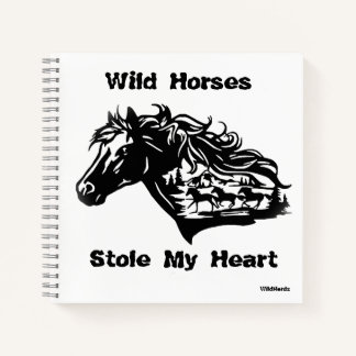 Wild Horses Stole My Heart Notebook