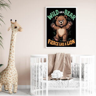 Wild Like a Bear, Fierce Like a Lion Poster
