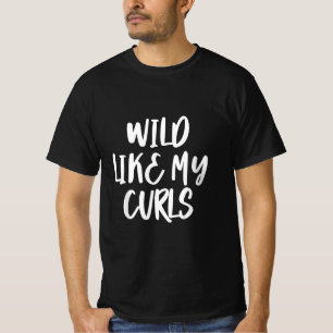 Wild Like My Curls T-Shirt
