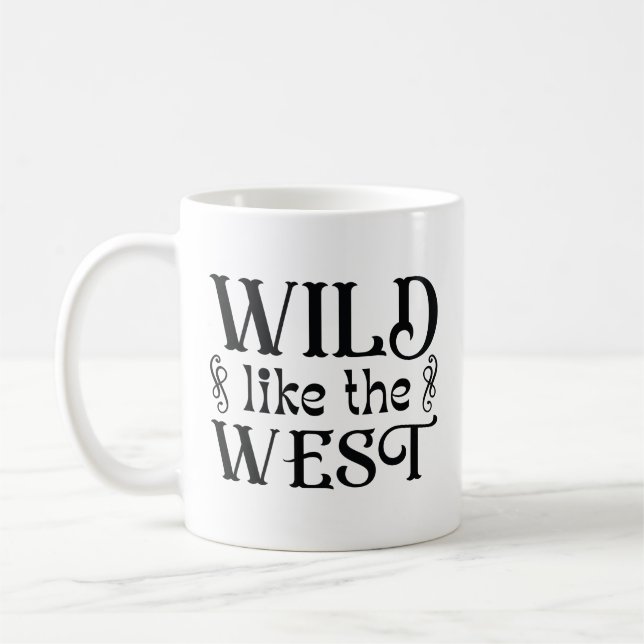 Wild Like The West Coffee Mug (Left)