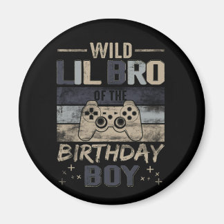 Wild Lil Bro of the Birthday Boy Video Gamer Magnet