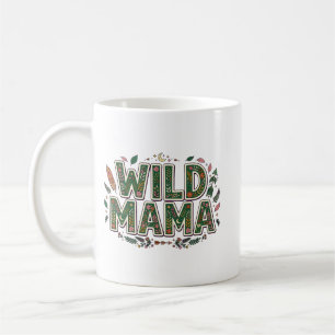 Wild Mama – Floral Boho Nature Mum Design Coffee Mug