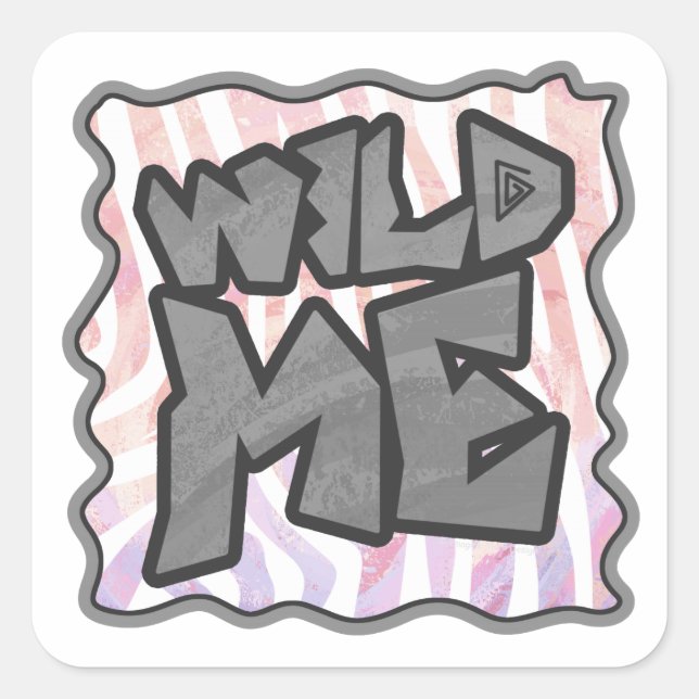 Wild Me Zebra Pink and White Square Sticker (Front)