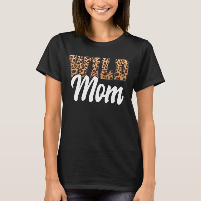 Wild Mum Zoo Born Wild Birthday Safari Jungle 1 T-Shirt (Front)