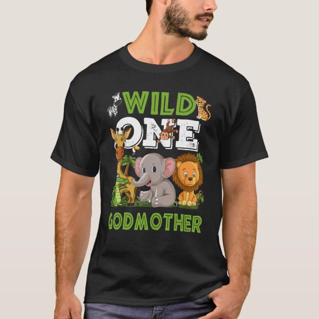 Wild One Godmother Zoo Birthday Safari Jungle Anim T-Shirt (Front)