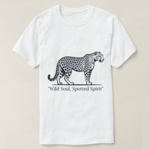 Wild Soul, Spotted Spirit T-Shirt