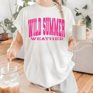 Wild Summer Weather Shirt, Beach Trip Vacation Tee