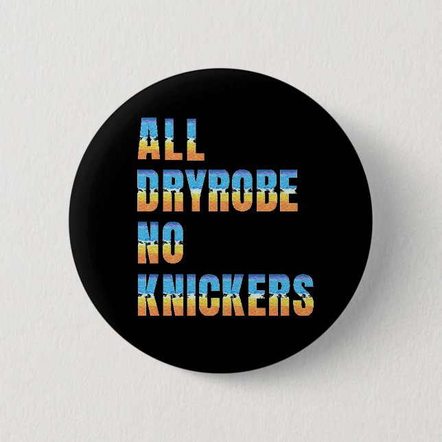 Wild swimming no knickers sea swimmer 6 cm round badge (Front)