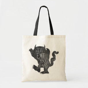 Wild Thing   I'll Eat You Up Tote Bag