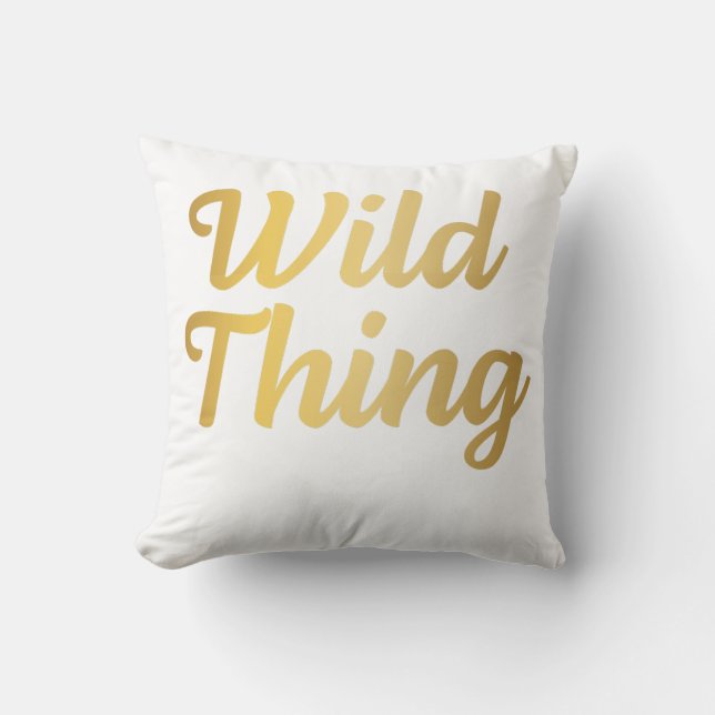 Wild Thing Trendy Minimal Typography  Cushion (Front)