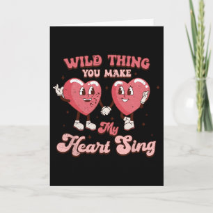 Wild Thing You Make Me Heart Sing Funny Sayings Va Card