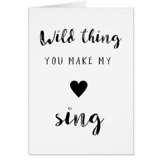 Wild thing you make my heart sing postcard