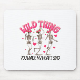 Wild Thing You Make My Heart Sing Skeleton Valenti Mouse Pad