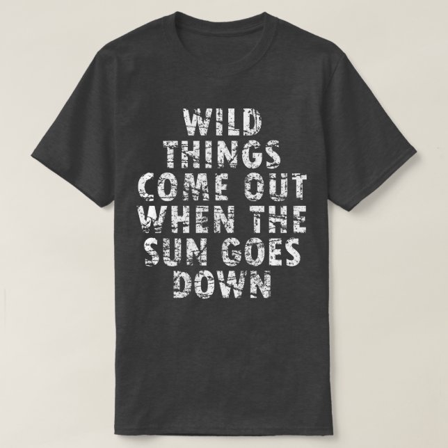 Wild things at night Spooky Text art 1 T-Shirt (Design Front)