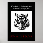 Wild Tiger Pop Art Motivational Challenge Quote Poster<br><div class="desc">Motivational Quotes Posters - Face of Tiger - Motivational Challenge / Confidence Pop Art Tigers - Yellow Tones Tiger Head / Portrait Digital Animal Artwork - Tiger Eyes Pop Art Image - Head of Tiger - Tiger Portrait - Wild Tigers - Big Cats Digital Images</div>