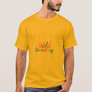 Wild Wandering  T-Shirt