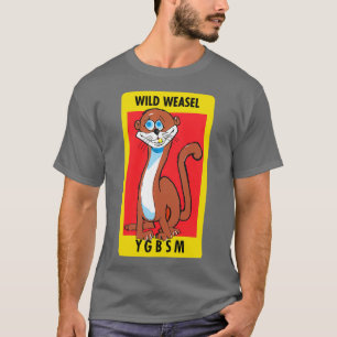 Wild Weasel YGBSM Clean Style  T-Shirt