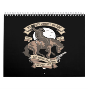 wild west cowboy culture the american legend wild calendar