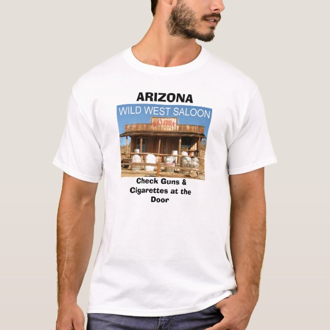 WILD WEST SALOON, ARIZONA, Check Guns & Cigarette. T-Shirt (Front)