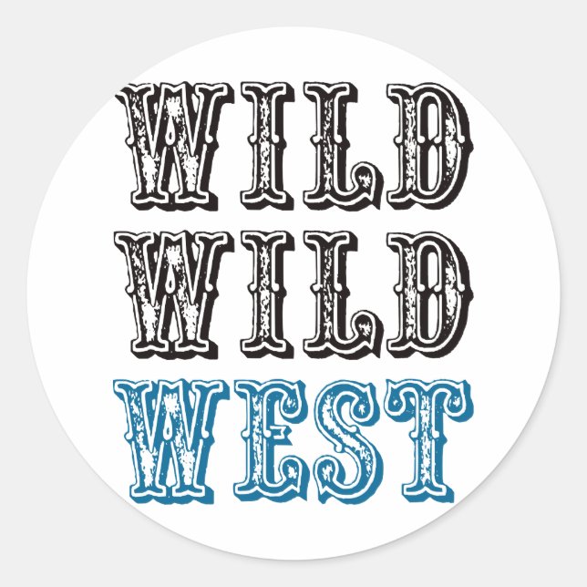 Wild Wild West! - Blue Classic Round Sticker (Front)