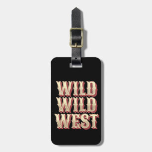 Wild Wild West Luggage Tag
