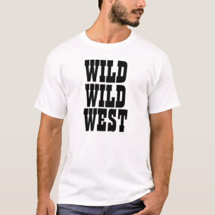 Wild wild west, Western T-shirts