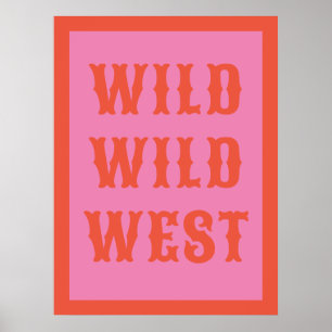  Wild Wild West Western Typography Ranch cabin Poster