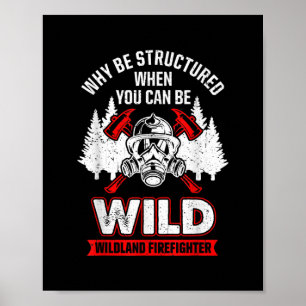 Wild Wildland Firefighter  Poster