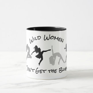 Wild Women Don't Get the Blues Mug