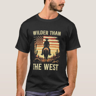 Wilder Than The West Cowboy Western Country Vintag T-Shirt