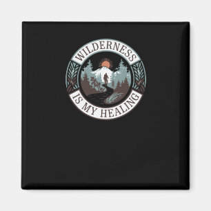 Wilderness Is My Healing - Hiking For Mental Healt Magnet