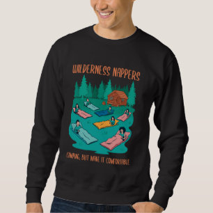 Wilderness Nappers Funny Camping Hiking Outdoor Ca Sweatshirt