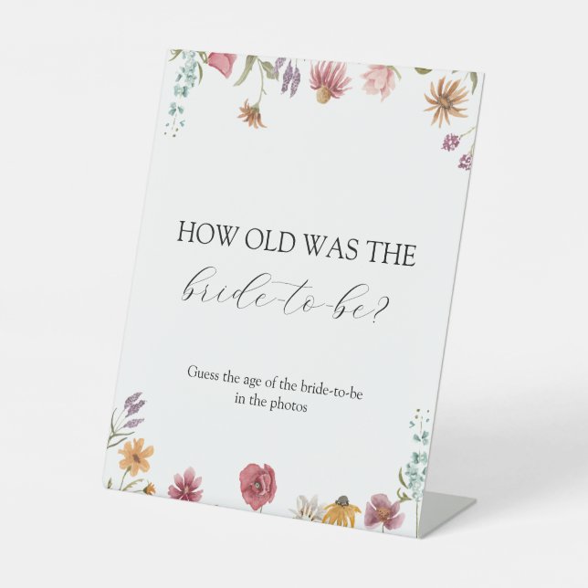 Wildflower How Old was the Bride Shower Game  Pedestal Sign (Front)