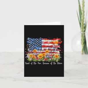 Wildflower Land Of The Free Because Of The Brave 4 Card