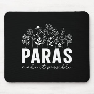 Wildflower Paras Make Possible Paraprofessional Mouse Pad