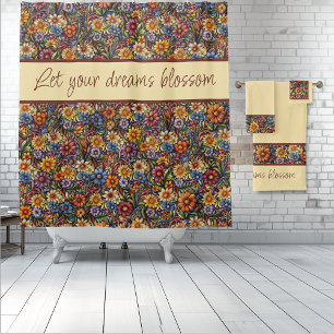 Wildflower Whimsy Let Your Dreams Blossom Shower Curtain