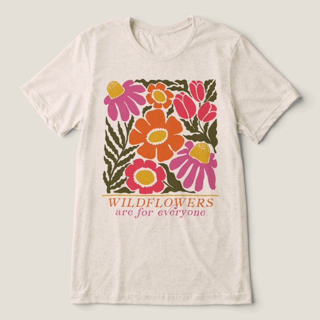 Wildflowers are for Everyone Modern Nouveau Style Tri-Blend Shirt (Design Front)