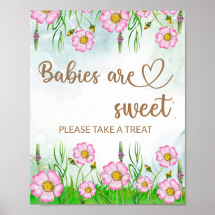 Wildflowers Babies are sweet take a treat Poster