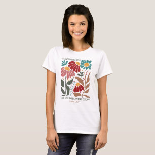 Wildflowers Bible Verse  T-Shirt
