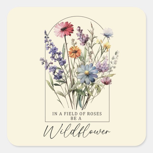 Wildflowers Boho Inspirational Quote Colourful Square Sticker (Front)